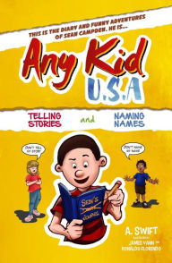 Title: Any Kid USA - Telling Stories and Naming Names (1), Author: A.B. Swift