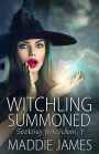 Witchling Summoned (Seeking Witchdom, #1)