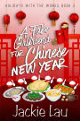 A Fake Girlfriend for Chinese New Year (Holidays with the Wongs, #3)