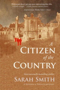 Title: A Citizen of the Country (Reisden & Perdita Mysteries, #3), Author: Sarah Smith