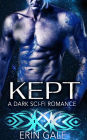 Kept: A Dark Sci-Fi Romance