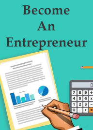 Title: Become an Entrepreneur (Better You Books Money, #4), Author: Anthony Costello