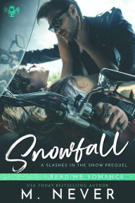 Title: Snowfall (A Slashes in the Snow Prequel), Author: M. Never