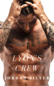 Title: Lyon's Crew (The Lyon, #1), Author: Jordan Silver