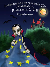 Title: Prioridades na negociação de adesão da Roménia à UE, Author: Perju Genoveva