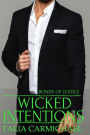 Wicked Intentions (Bonds of Justice, #1)