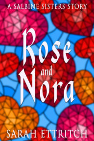 Title: Rose and Nora, Author: Sarah Ettritch