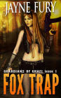 Fox Trap: A SciFi Urban Fantasy (Guardians of Ghael, #1)