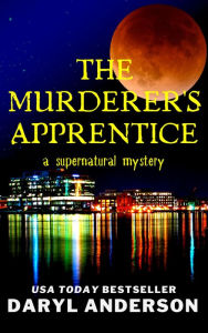 Title: The Murderer's Apprentice (The Murderer's Apprentice Mysteries, #1), Author: Daryl Anderson