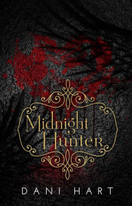 Title: Midnight Hunter (The Midnight Series, #3), Author: Dani Hart