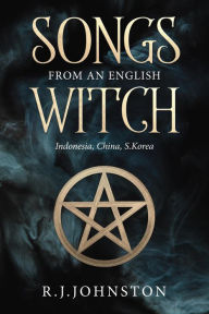 Title: Songs from and English Witch, Author: Rayner Ye