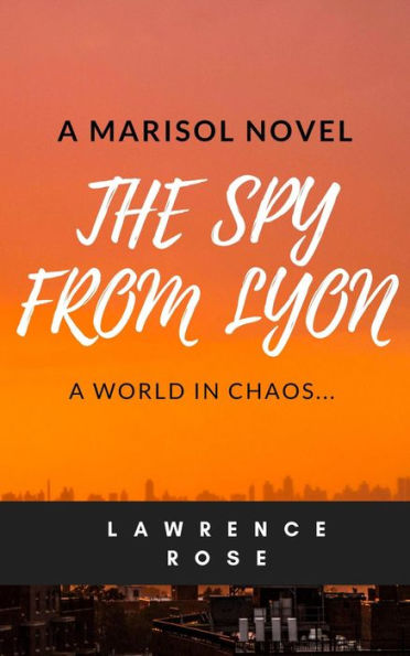 The Spy from Lyon (Marisol Novels, #2)