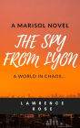 The Spy from Lyon (Marisol Novels, #2)