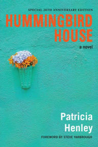 Title: Hummingbird House, Author: Patricia Henley