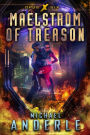 Maelstrom of Treason (Opus X, #6)