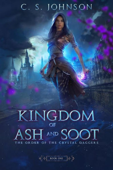 Kingdom of Ash and Soot (The Order of the Crystal Daggers, #1)