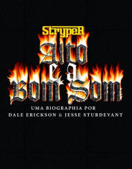 Title: Stryper: Alto e a Bom Som, Author: Dale Erickson