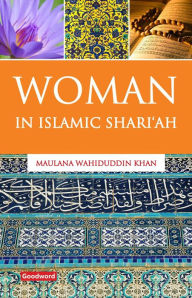 Title: Woman in Islamic Shari'ah, Author: Maulana Wahiduddin Khan