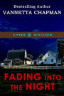Fading Into the Night (Cyber Division, #1)