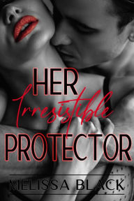 Title: Her Irresistible Protector (Younger Man Older Woman Erotic Romance Fantasies), Author: Melissa Black