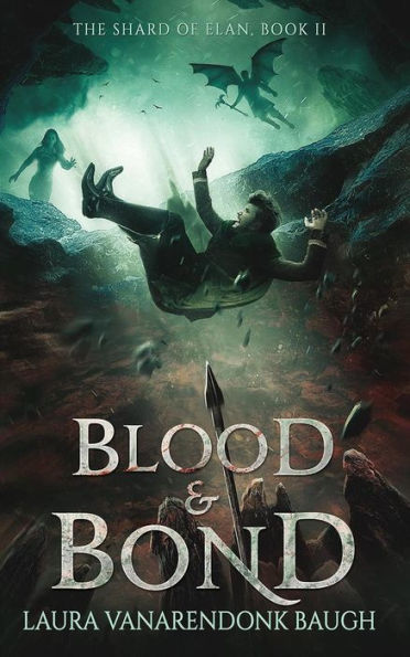 Blood & Bond (The Shard of Elan, #2)