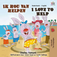 Title: Ik hou van helpen I Love to Help (Dutch English Bilingual Edition), Author: Shelley Admont