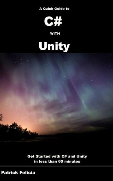 A Quick Guide to c# with Unity (Quick Guides, #1)
