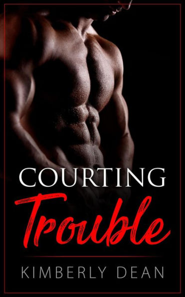 Courting Trouble (The Courting Series, #1)