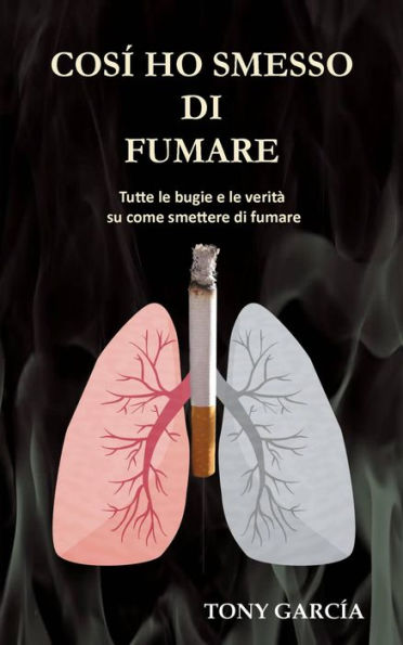 Così ho smesso di fumare (Vivere meglio, #1)