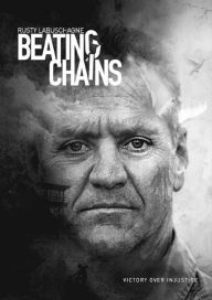 Title: Beating Chains, Author: Rusty Labuschagne