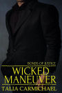 Wicked Maneuver (Bonds of Justice, #5)