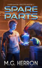 Spare Parts (Starfighter Origins, #1)