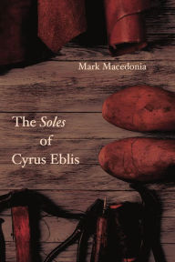 Title: The Soles of Cyrus Eblis, Author: Mark Macedonia