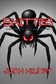 Title: Skitter (The DPA/Marquette Institute Mythos), Author: Josh Hilden