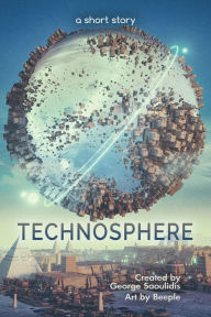 Title: Technosphere: A Short Story (Antigravel), Author: George Saoulidis