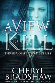 Title: A View to a Kill, Author: Cheryl Bradshaw