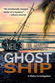 Title: Ghost Ship (Mahu Investigations, #9), Author: Neil S. Plakcy