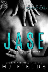Title: Jase (Men Of Steel - Série Homens de Aço), Author: MJ Fields