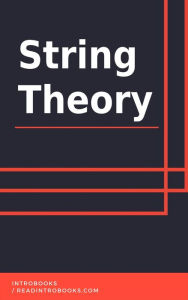 Title: String Theory, Author: IntroBooks Team