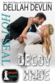 Title: Hot SEAL, Decoy Bride (SEALs in Paradise), Author: Delilah Devlin