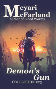 Title: Demon's Gun (Collections, #23), Author: Meyari McFarland