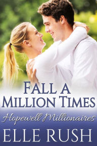 Title: Fall A Million Times (Hopewell Millionaires, #2), Author: Elle Rush