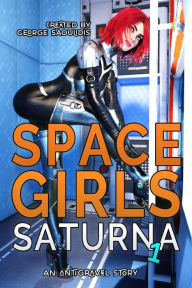 Title: Space Girls: Saturna 1, Author: George Saoulidis