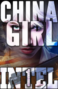 Title: China Girl (INTEL 1, #6), Author: Erec Stebbins