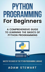 Title: Python Programming for Beginners, Author: Adam Stewart