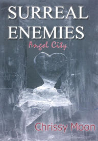 Title: Surreal Enemies: Angel City (God Generation, #2), Author: Chrissy Moon