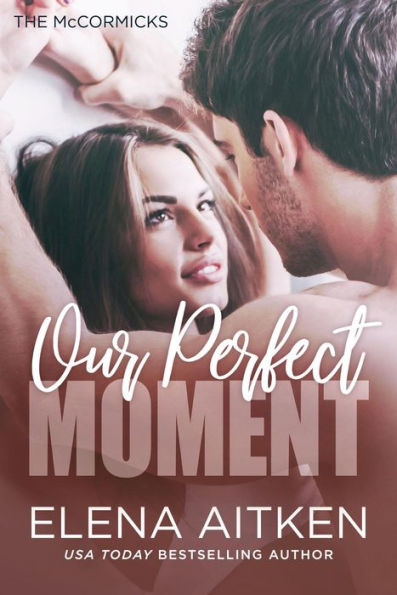 Our Perfect Moment (The McCormicks, #6)