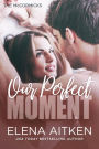 Our Perfect Moment (The McCormicks, #6)