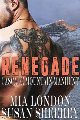 Renegade (Cascade Mountain Manhunt, #2)