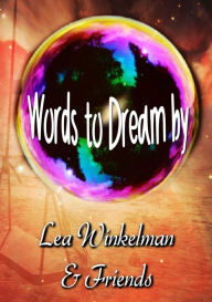 Title: Words to Dream by, Author: Lea Winkelman
